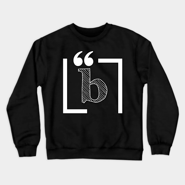 Letter B: Monogram Initial letter b. Crewneck Sweatshirt by EightBats